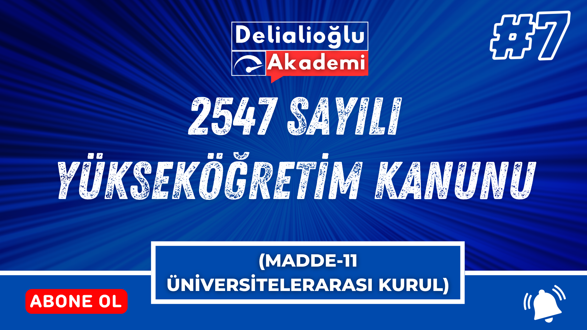 2547 sayılı Yükseköğretim Kanunu (Madde-11 Üniversitelerarası Kurul)