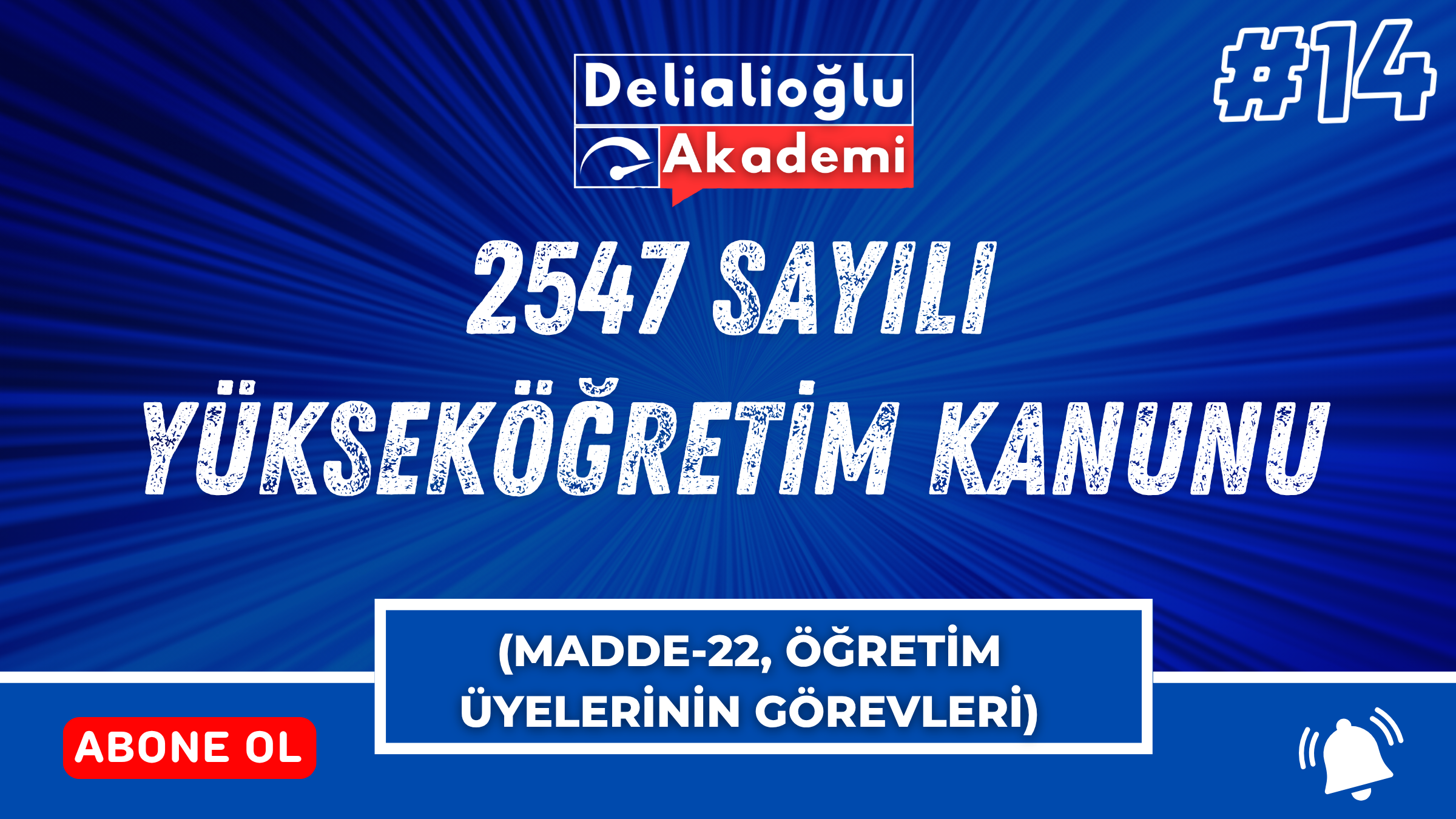 2547 sayılı Yükseköğretim Kanunu (Madde-22, Öğretim Üyelerinin Görevleri)