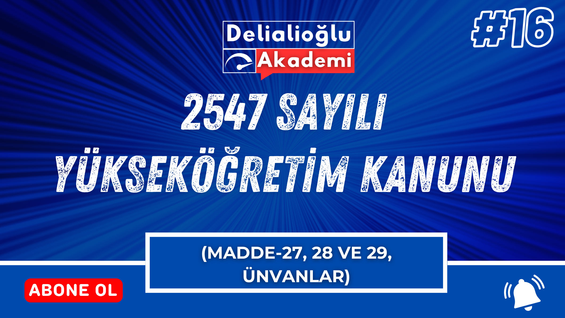 2547 sayılı Yükseköğretim Kanunu (Madde-27, 28 ve 29, Ünvanlar)